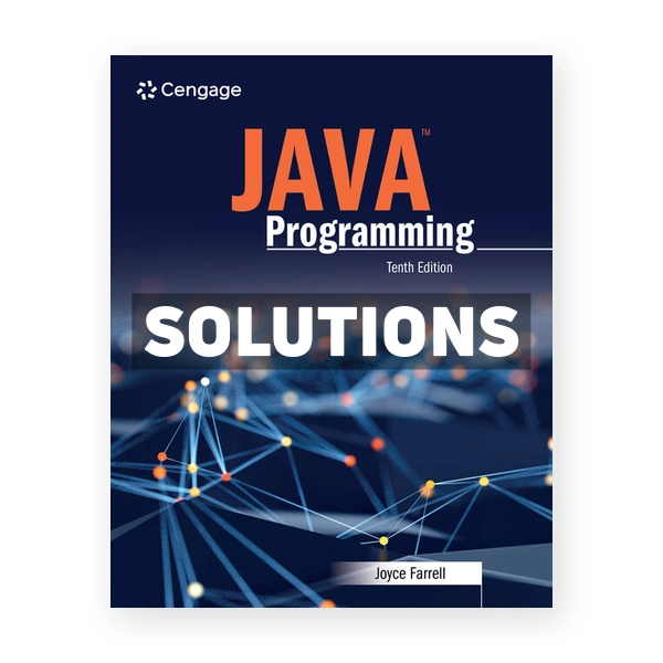 Java Programming 10th edition Farrell Solutions Manual