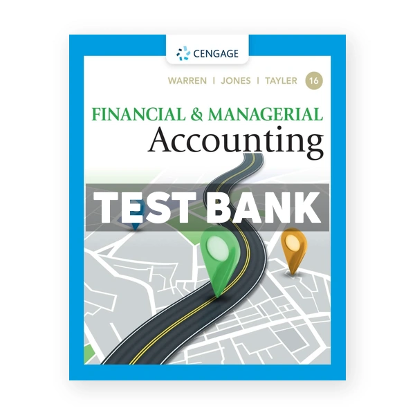 Financial and Managerial Accountin 16th edition Warren Test Bank