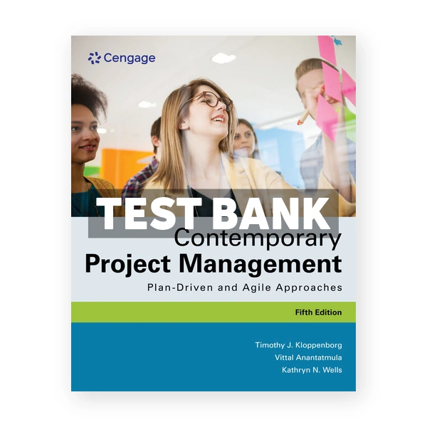 Contemporary Project Management 5th edition Kloppenborg Test Bank