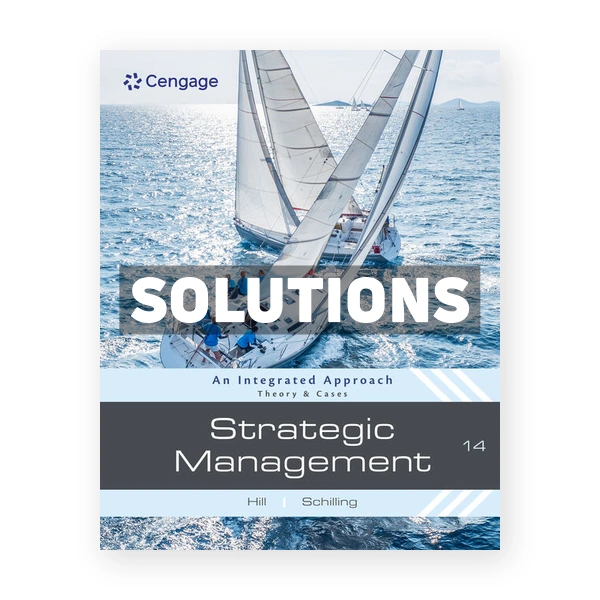 Strategic Management - Theory & Cases - An Integrated Approach 14th edition Hill Solutions Manual