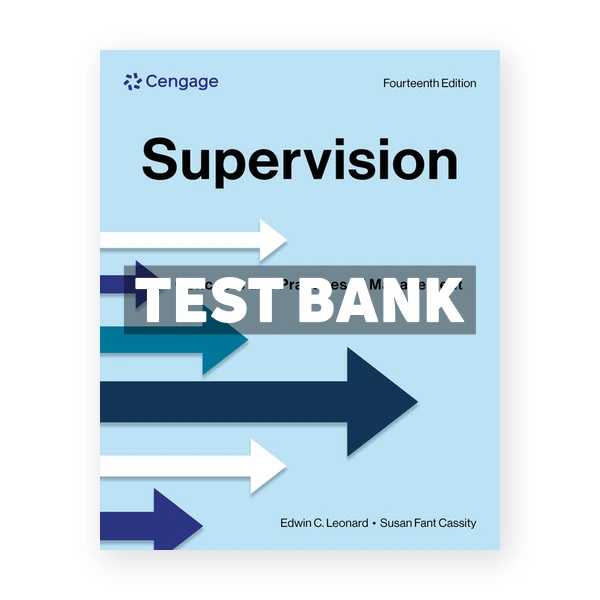 Supervision - Concepts and Practices of Management 14th edition Leonard Test Bank