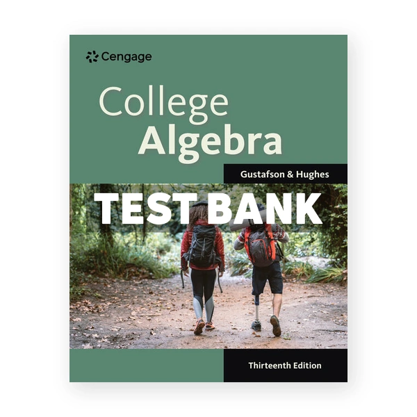 College Algebra 13th edition Gustafson Test Bank
