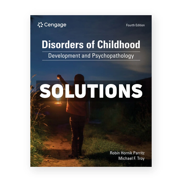 Disorders of Childhood 4th edition Parritz Solutions Manual