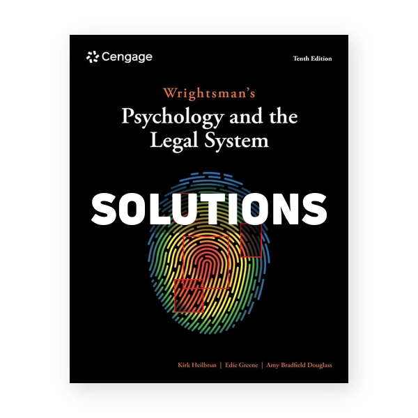 Wrightsmans Psychology and the Legal System 10th edition Heilbrun Solutions Manual