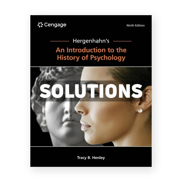 Hergenhahns An Introduction to the History of Psychology 9th edition Henley Solutions Manual