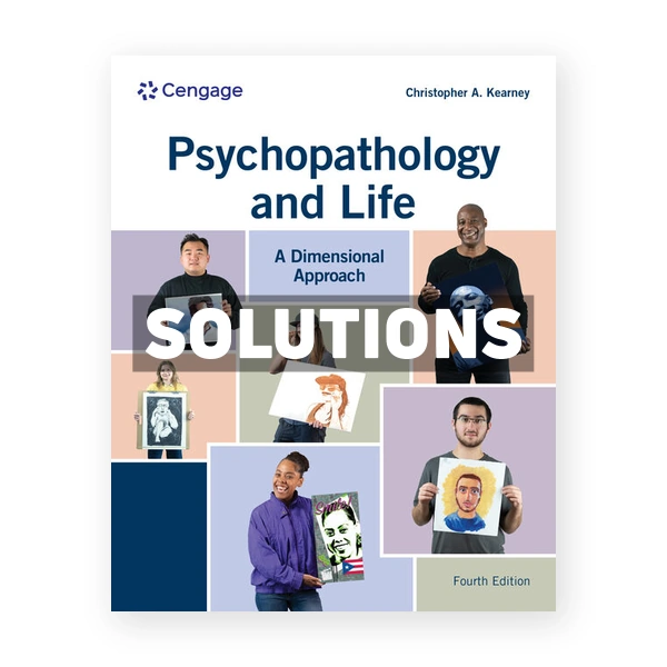 Psychopathology and Life 4th edition Kearney Solutions Manual