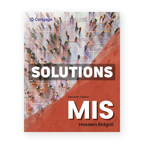 MIS 11th edition Bidgoli Solutions Manual