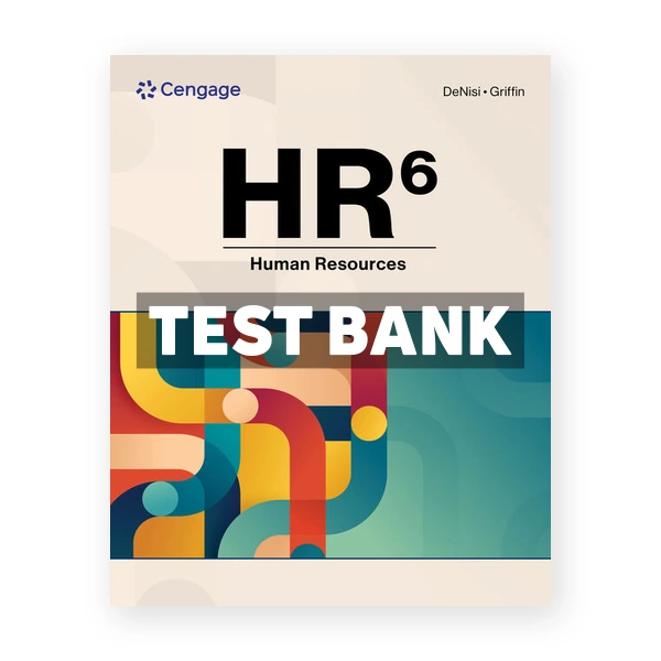 HR 6th edition DeNisi Test Bank