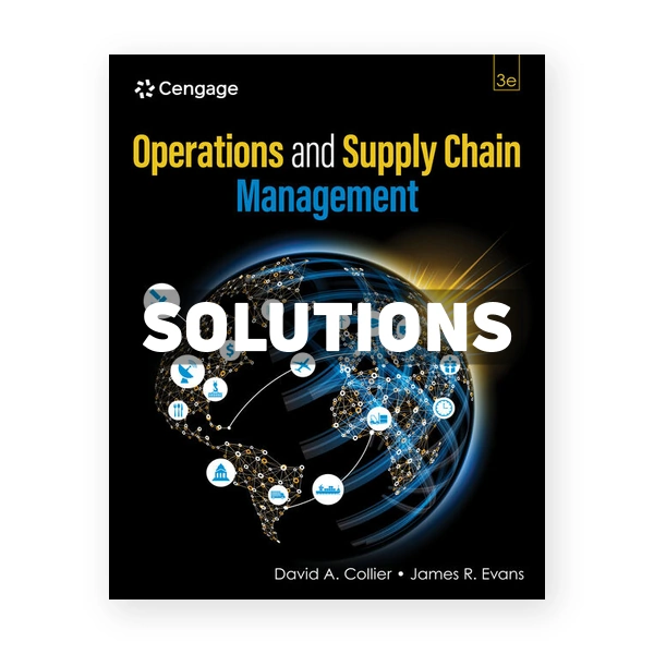 Operations and Supply Chain Management 3rd edition Collier Solutions Manual