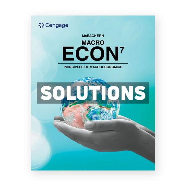 ECON MACRO 7th edition McEachern Solutions Manual