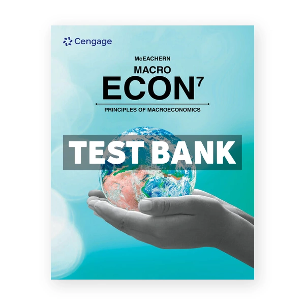 ECON MACRO 7th edition McEachern Test Bank