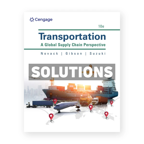 Transportation Global Supply Chain Perspective 10th edition Novack Solutions Manual