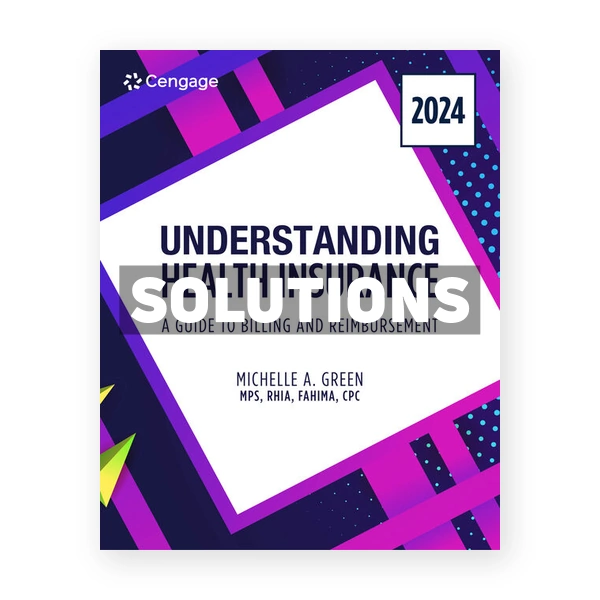 Understanding Health Insurance 2024 19th edition Green Solutions Manual