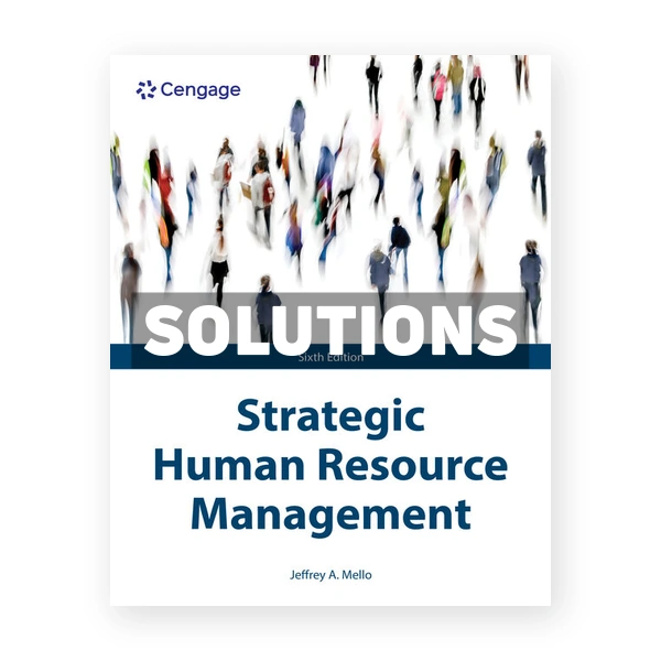 Strategic Human Resource Management 6th edition Mello Solutions Manual