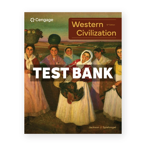 Western Civilization 12th edition Spielvogel Test Bank