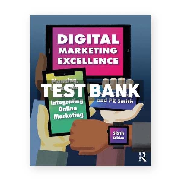 Digital Marketing Excellence - Planning Optimizing and Integrating Online Marketing 6th edition Chaffey Test Bank