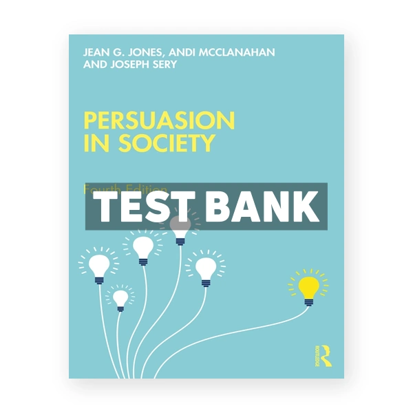 Persuasion in Society 4th edition Jones Test Bank