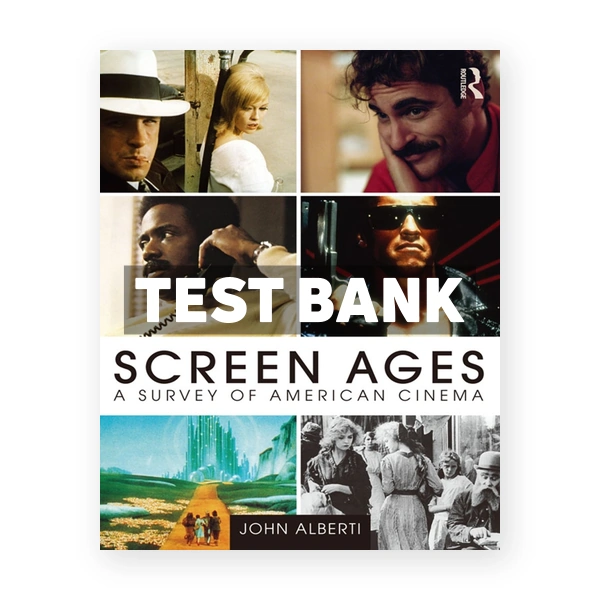 Screen Ages - A Survey of American Cinema 1st edition Alberti Test Bank