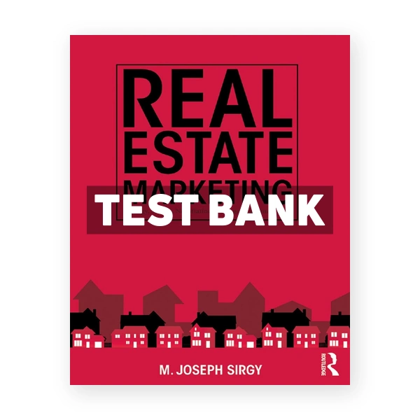 Real Estate Marketing - Strategy Personal Selling Negotiation Management and Ethics 1st edition Sirgy Test Bank