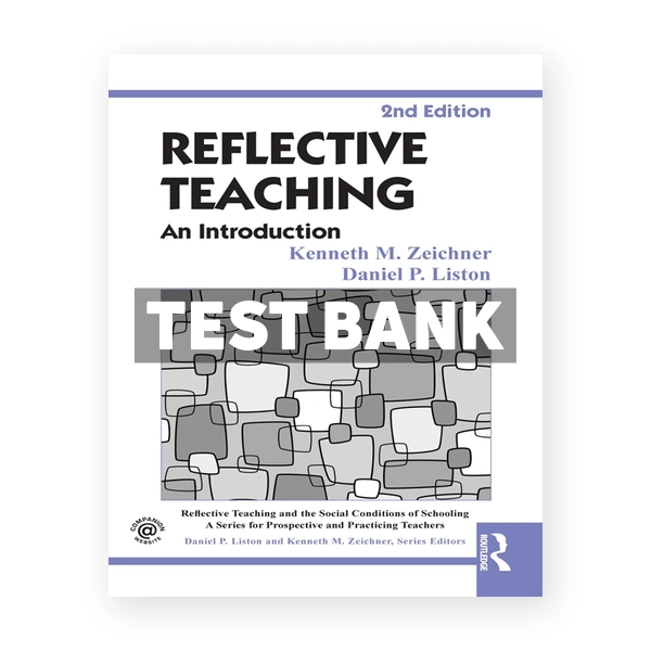 Reflective Teaching - An Introduction 2nd edition Zeichner Test Bank