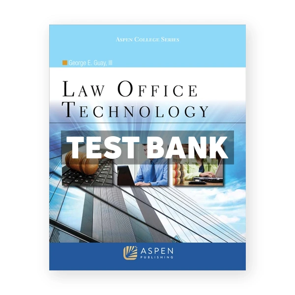 Law Office Technology 1st edition Guay Test Bank