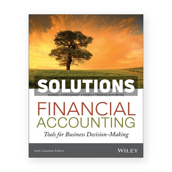 Financial Accounting 6th edition Weygandt Solutions Manual