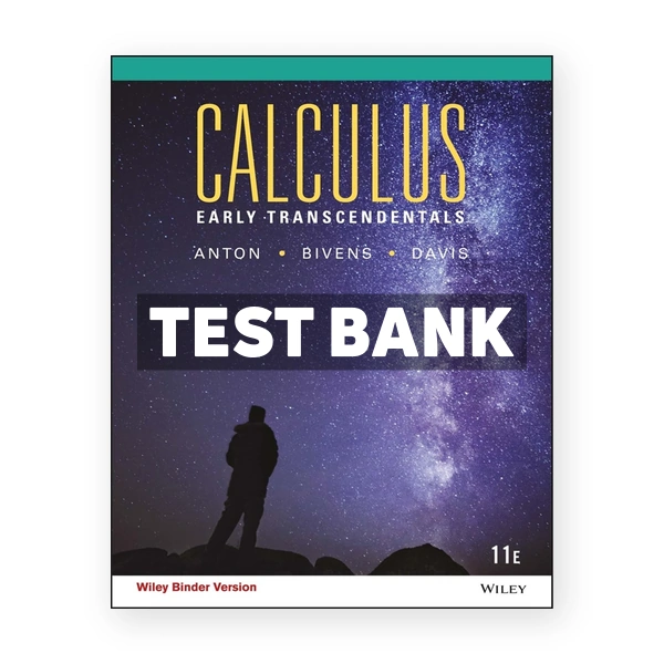 Calculus Early Transcendentals 11th edition Anton Test Bank