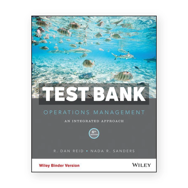 Operations Management 6th edition Reid Test Bank