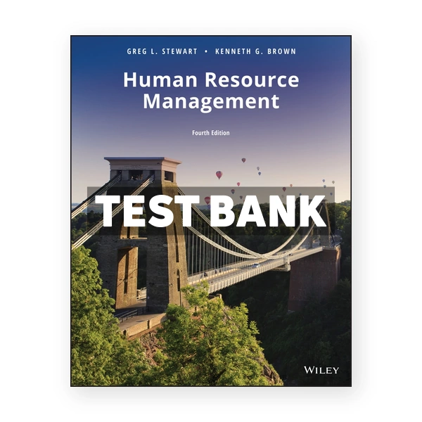 Human Resource Management 4th edition Stewart Test Bank