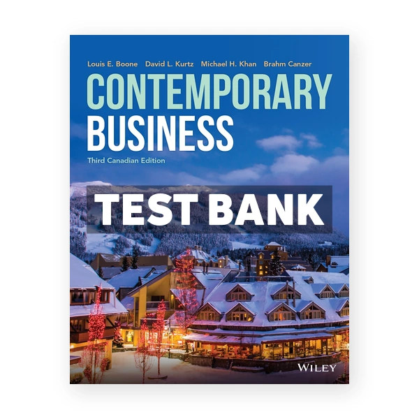 Contemporary Business (Canadian) 3rd edition Boone Test Bank