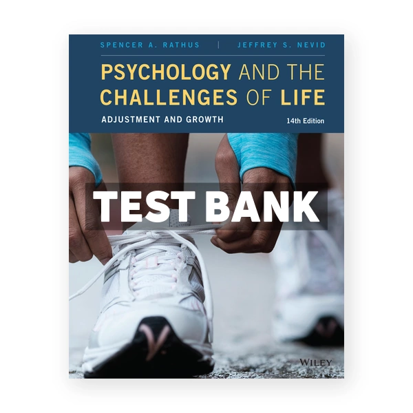 Psychology and the Challenges of Life 14th edition Rathus Test Bank