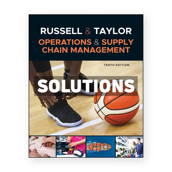 Operations and Supply Chain Management 10th edition Russell Solutions Manual
