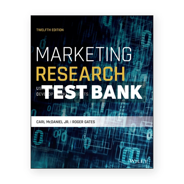 Marketing Research 12th edition McDaniel Test Bank