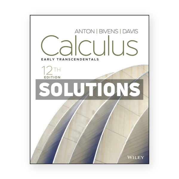 Calculus Early Transcendentals 12th edition Anton Solutions Manual