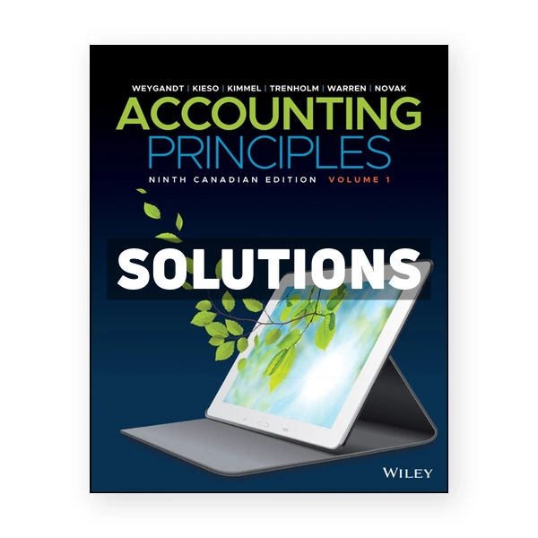 Accounting Principles Volume 1 Enhanced (Canadian) 9th Edition 9th edition Weygandt Solutions Manual