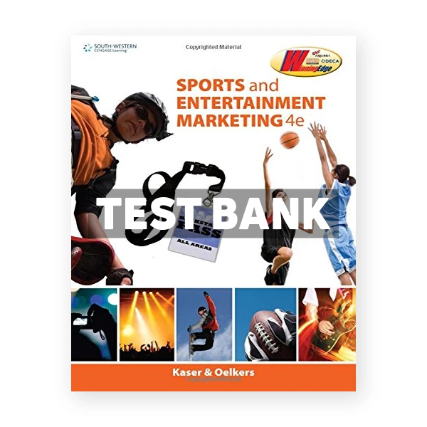 Sports and Entertainment Marketing 4th edition Kaser Test Bank