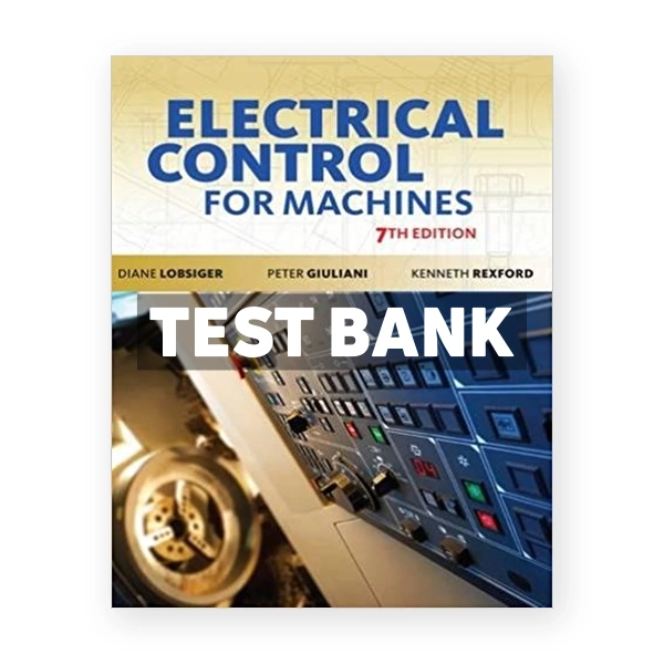 Electrical Control for Machines 7th edition Lobsiger Test Bank