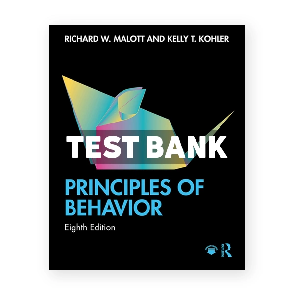 Principles of Behavior 8th edition Malott Test Bank