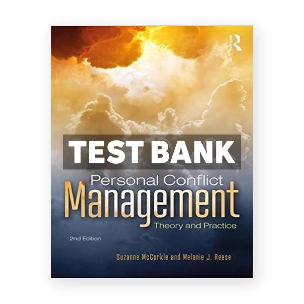 Personal Conflict Management Theory and Practice 2nd edition Mccorkle Test Bank