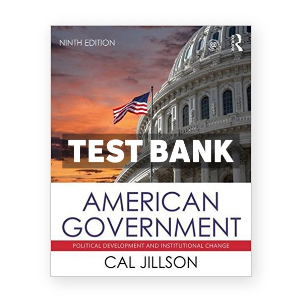 American Government Political Development and Institutional Change 9th edition Jillson Test Bank
