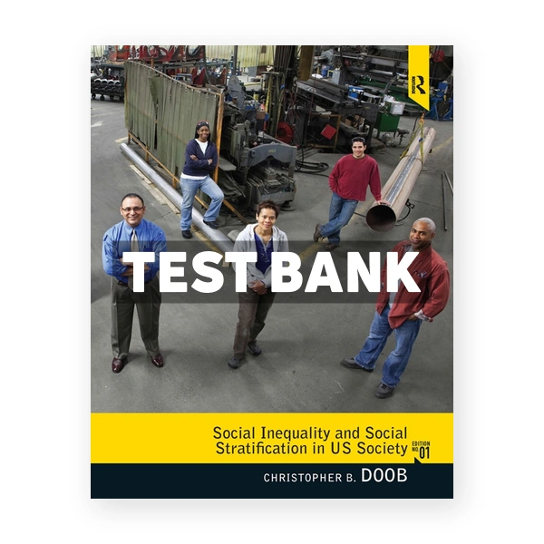 Social Inequality and Social Stratification in U.S. Society 1st edition Doob Test Bank