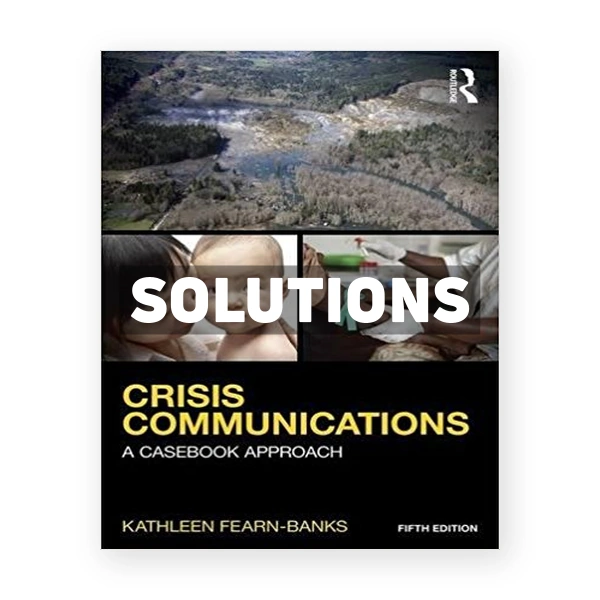 Crisis Communications A Casebook Approach 5th edition Fearn Banks Solutions Manual