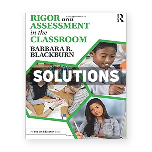 Rigor and Assessment in the Classroom 1st edition Blackburn Solutions Manual