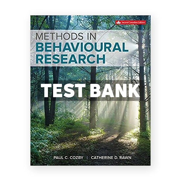 Methods in Behavioural Research (Canadian) 2nd edition Cozby Test Bank