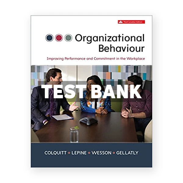 Organizational Behavour (Canadian) 3rd edition Colquitt Test Bank