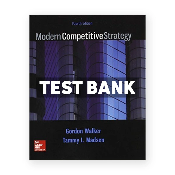 Modern Competitive Strategy 4th edition Walker Test Bank