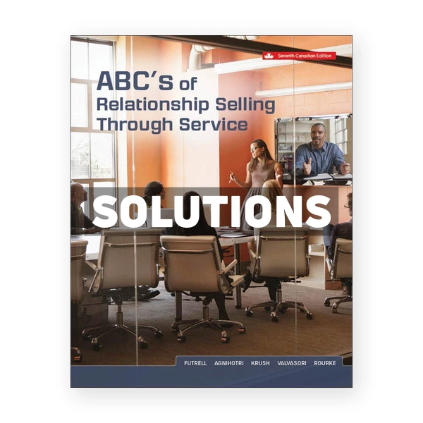 ABCs of Relationship Selling Through Service (Canadian) 7th edition Futrell Solutions Manual