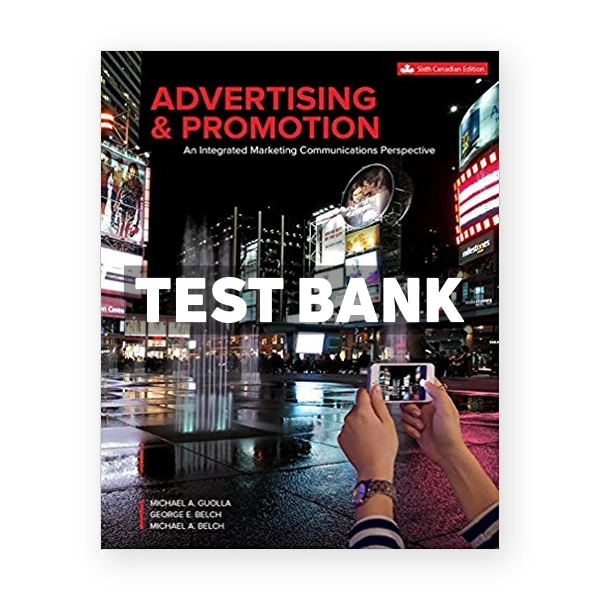 Advertising and Promotion (Canadian) 6th edition Guolla Test Bank