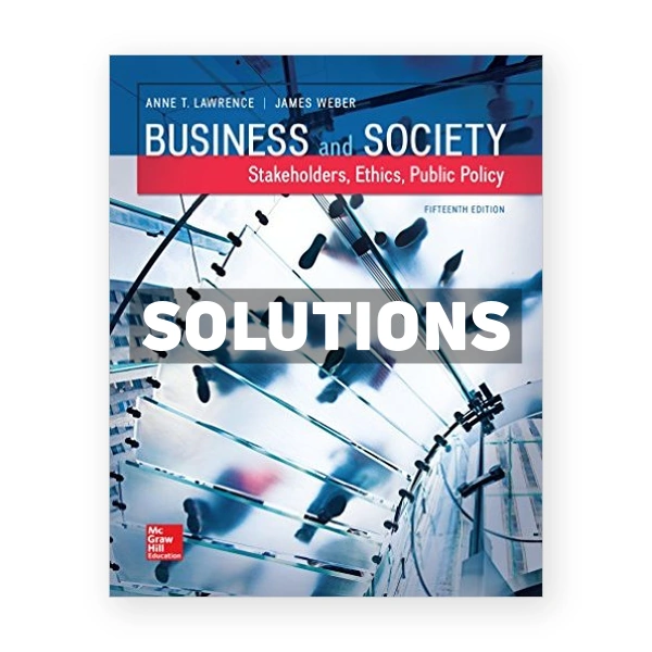 Business and Society Stakeholders Ethics Public Policy 15th edition Lawrence Solutions Manual