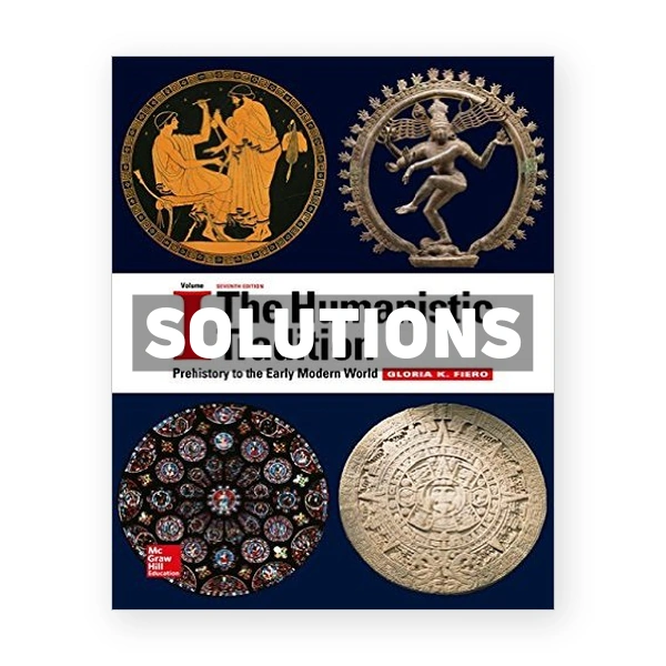 The Humanistic Tradition 7th edition Fiero Solutions Manual